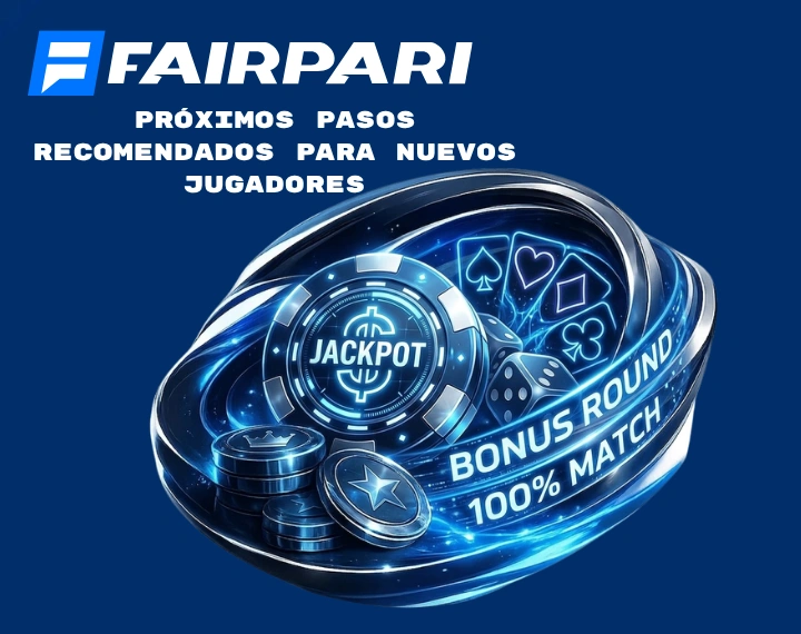 Próximos pasos recomendados para nuevos jugadores